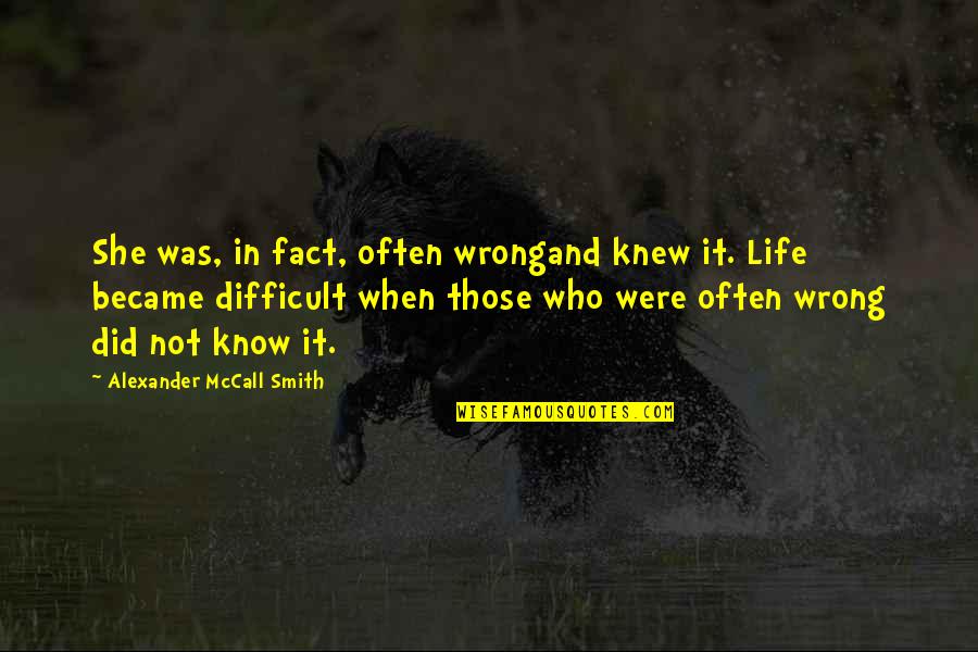 Lumbar Pillows With Quotes By Alexander McCall Smith: She was, in fact, often wrongand knew it. Lumbar Pillows With Quotes By Alexander McCall Smith: She was, in fact, often wrongand knew it.