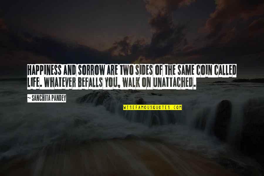 Lumbra Risk Quotes By Sanchita Pandey: Happiness and sorrow are two sides of the