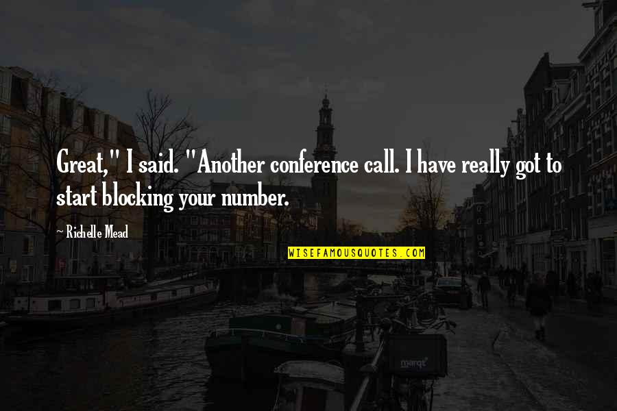 Lumingon Quotes By Richelle Mead: Great," I said. "Another conference call. I have