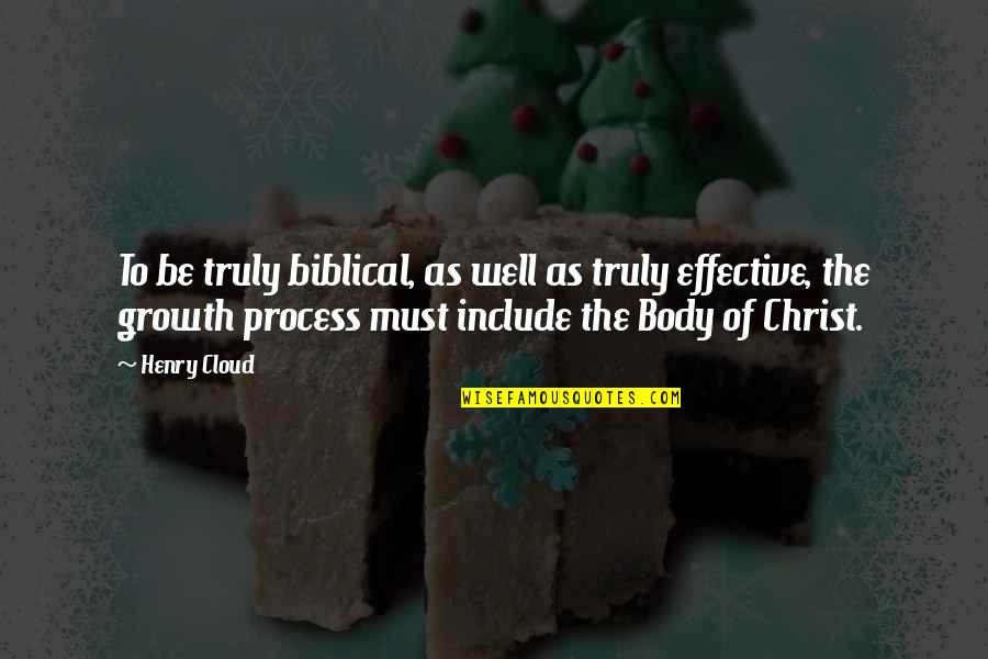 Luminoso Blush Quotes By Henry Cloud: To be truly biblical, as well as truly Luminoso Blush Quotes By Henry Cloud: To be truly biblical, as well as truly