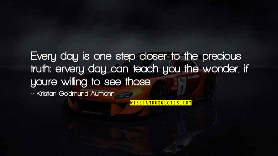 Lumpenproles Quotes By Kristian Goldmund Aumann: Every day is one step closer to the Lumpenproles Quotes By Kristian Goldmund Aumann: Every day is one step closer to the