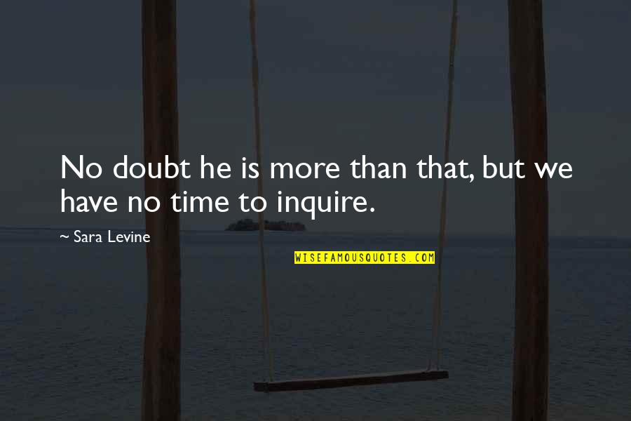 Lunch Tagalog Quotes By Sara Levine: No doubt he is more than that, but