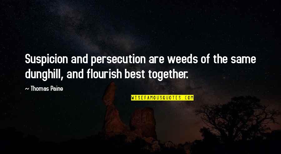 Lunchables Nutrition Quotes By Thomas Paine: Suspicion and persecution are weeds of the same Lunchables Nutrition Quotes By Thomas Paine: Suspicion and persecution are weeds of the same
