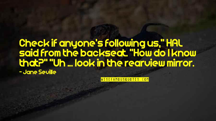 Luncheonettes Quotes By Jane Seville: Check if anyone's following us," HAL said from Luncheonettes Quotes By Jane Seville: Check if anyone's following us," HAL said from