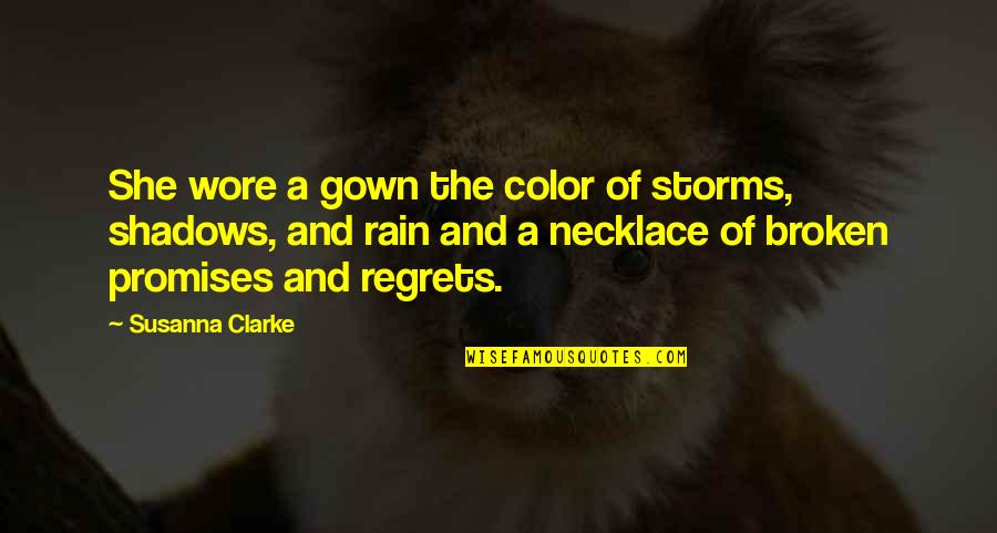 Lundergan Hall Quotes By Susanna Clarke: She wore a gown the color of storms,