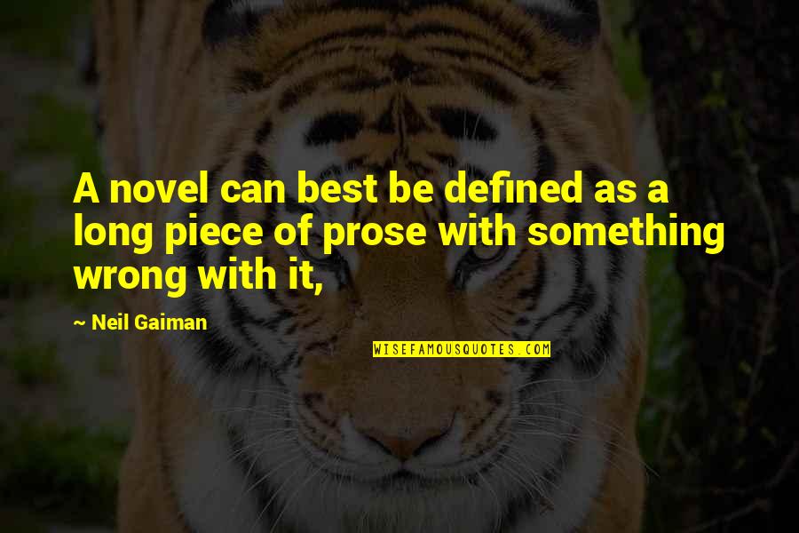 Lundmark Marble Quotes By Neil Gaiman: A novel can best be defined as a