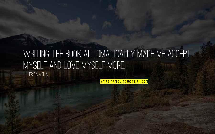 Luneau Mobile Quotes By Erica Mena: Writing the book automatically made me accept myself