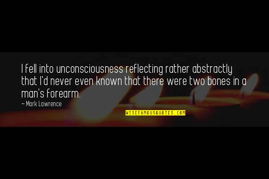 Lung Health Quotes By Mark Lawrence: I fell into unconsciousness reflecting rather abstractly that