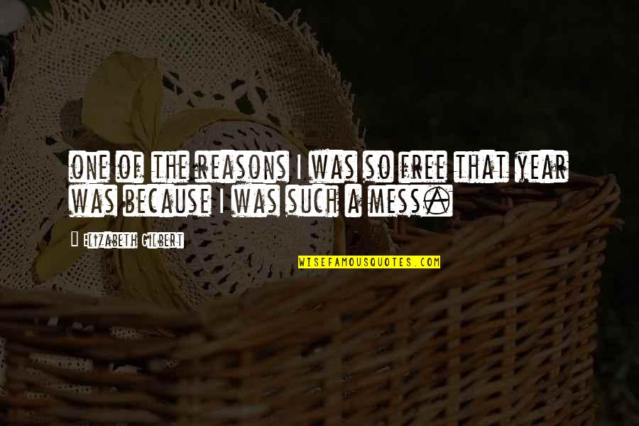 Lungauer Zeltverleih Quotes By Elizabeth Gilbert: one of the reasons I was so free Lungauer Zeltverleih Quotes By Elizabeth Gilbert: one of the reasons I was so free