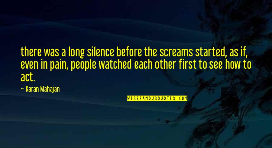 Lunghezza Feto Quotes By Karan Mahajan: there was a long silence before the screams