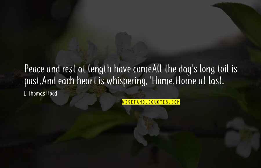 Lunine Mene Quotes By Thomas Hood: Peace and rest at length have comeAll the Lunine Mene Quotes By Thomas Hood: Peace and rest at length have comeAll the