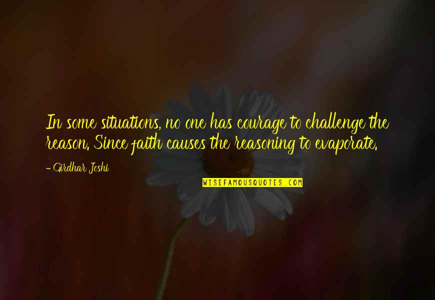 Lunisol Quotes By Girdhar Joshi: In some situations, no one has courage to Lunisol Quotes By Girdhar Joshi: In some situations, no one has courage to
