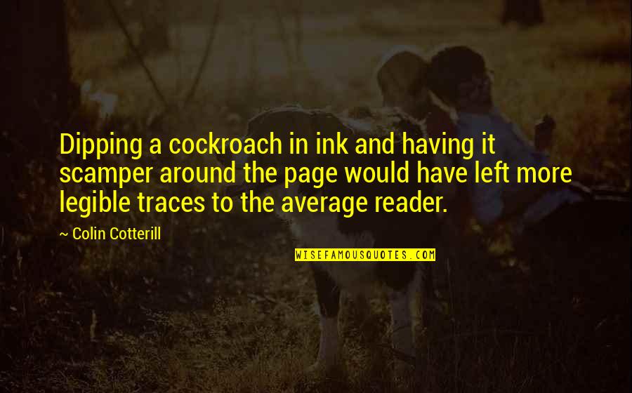 Lupes Burrito Quotes By Colin Cotterill: Dipping a cockroach in ink and having it Lupes Burrito Quotes By Colin Cotterill: Dipping a cockroach in ink and having it