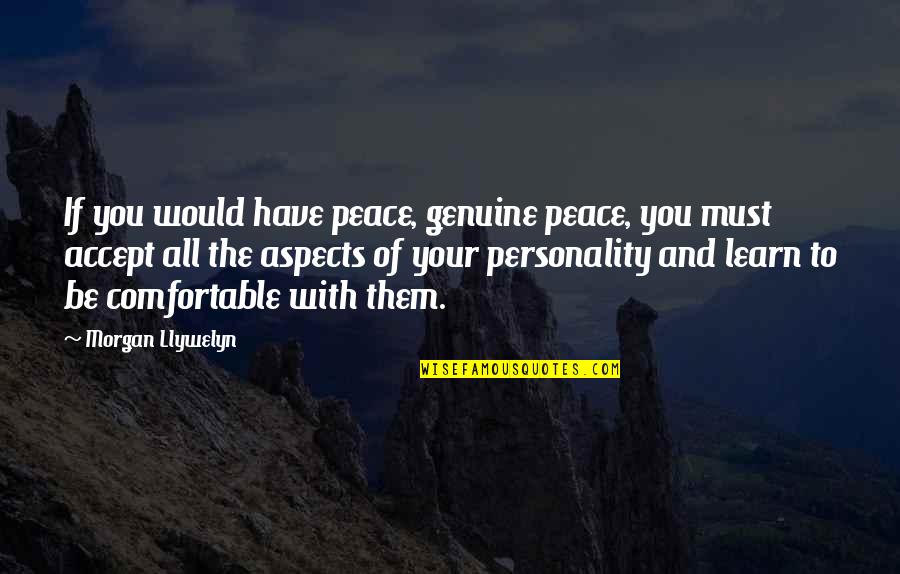 Lupinskie Quotes By Morgan Llywelyn: If you would have peace, genuine peace, you
