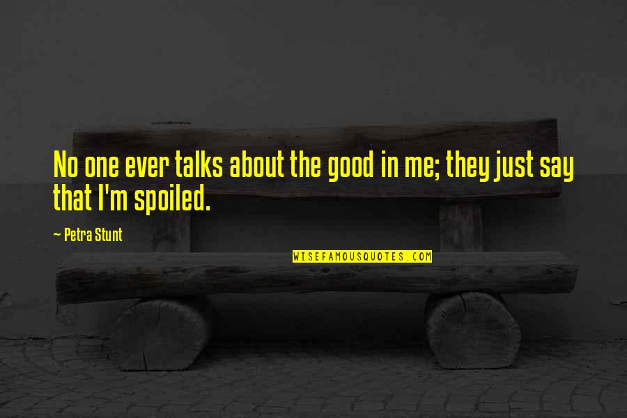 Lupt Trailer Quotes By Petra Stunt: No one ever talks about the good in