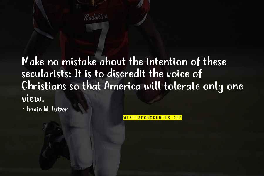 Luque Wires Quotes By Erwin W. Lutzer: Make no mistake about the intention of these Luque Wires Quotes By Erwin W. Lutzer: Make no mistake about the intention of these