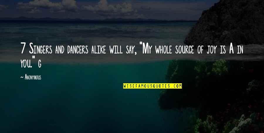 Lurdes Neves Quotes By Anonymous: 7 Singers and dancers alike will say, "My
