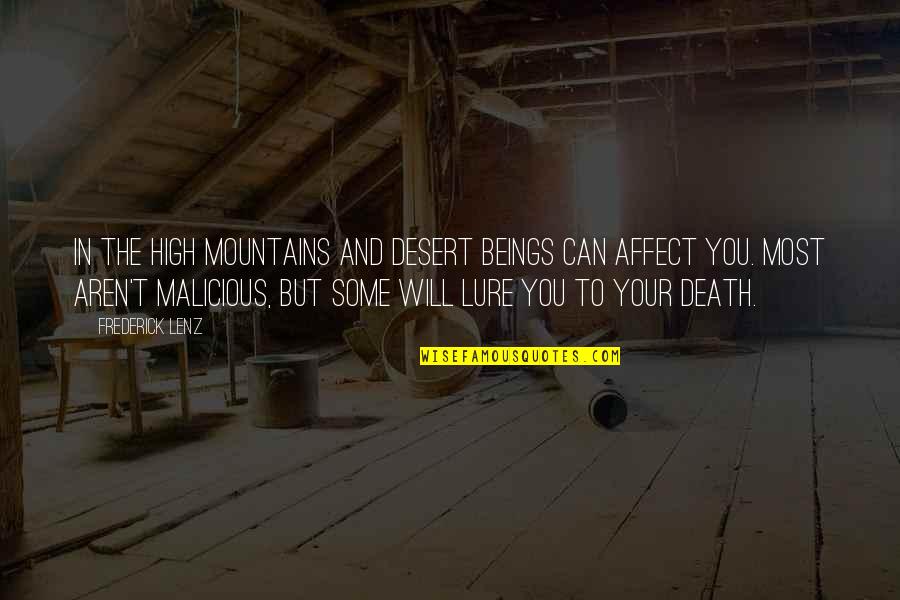 Lure Quotes By Frederick Lenz: In the high mountains and desert beings can Lure Quotes By Frederick Lenz: In the high mountains and desert beings can
