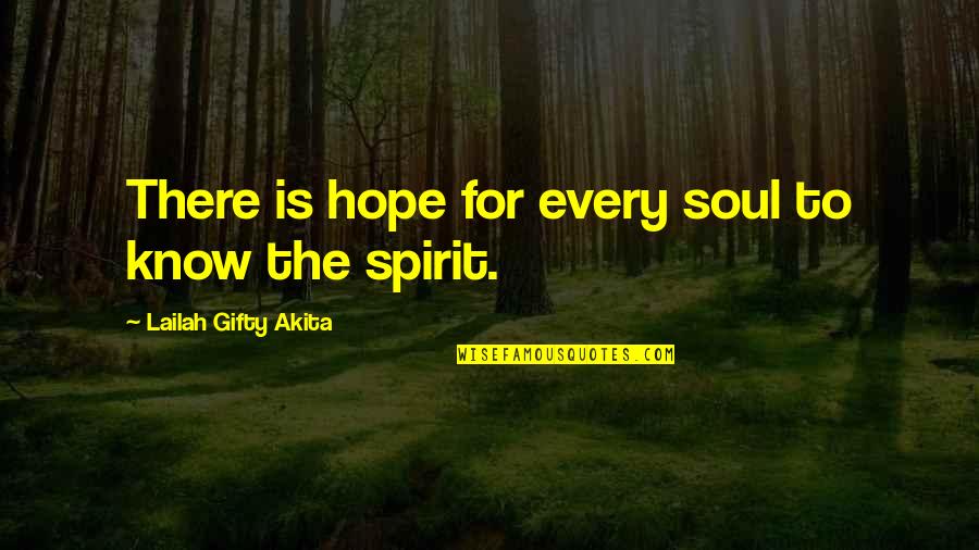 Lurgences Quotes By Lailah Gifty Akita: There is hope for every soul to know