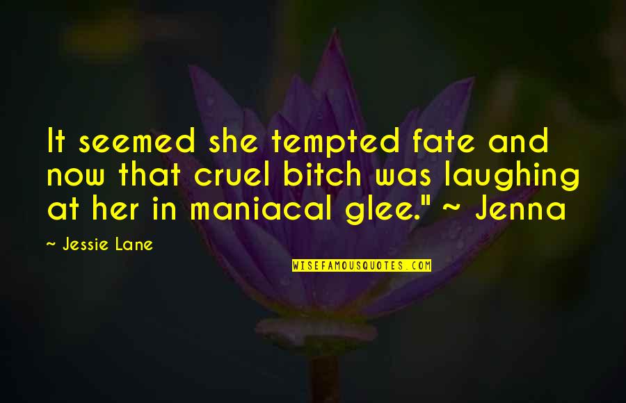 Lurkers Meme Quotes By Jessie Lane: It seemed she tempted fate and now that Lurkers Meme Quotes By Jessie Lane: It seemed she tempted fate and now that