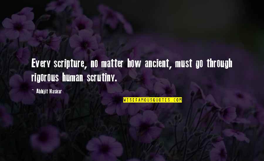 Lurkers Sandi Quotes By Abhijit Naskar: Every scripture, no matter how ancient, must go