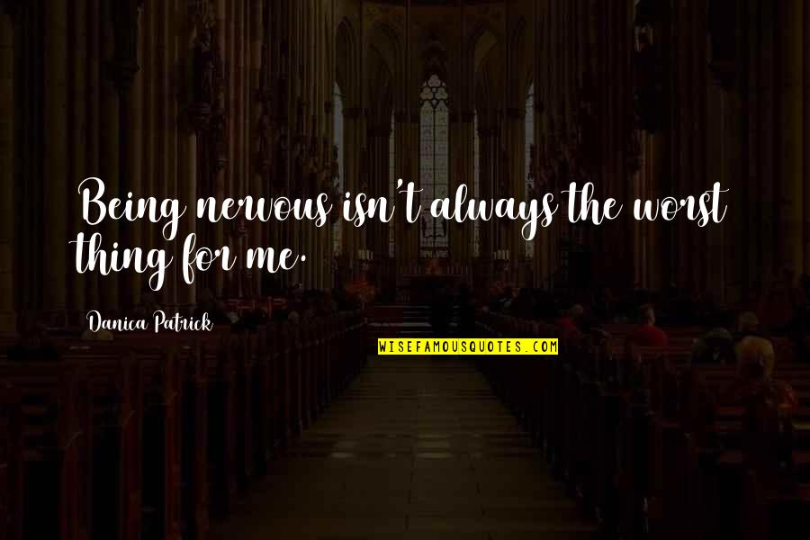 Lurks Crossword Quotes By Danica Patrick: Being nervous isn't always the worst thing for Lurks Crossword Quotes By Danica Patrick: Being nervous isn't always the worst thing for