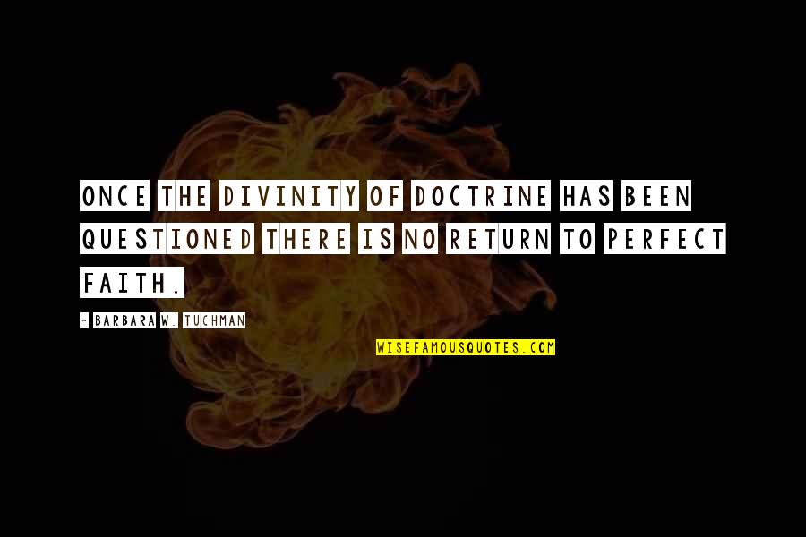 Lurv Sportswear Quotes By Barbara W. Tuchman: Once the divinity of doctrine has been questioned Lurv Sportswear Quotes By Barbara W. Tuchman: Once the divinity of doctrine has been questioned