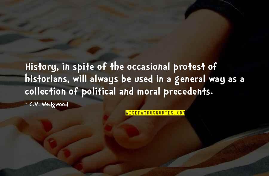 Lushbaugh Henry Quotes By C.V. Wedgwood: History, in spite of the occasional protest of Lushbaugh Henry Quotes By C.V. Wedgwood: History, in spite of the occasional protest of