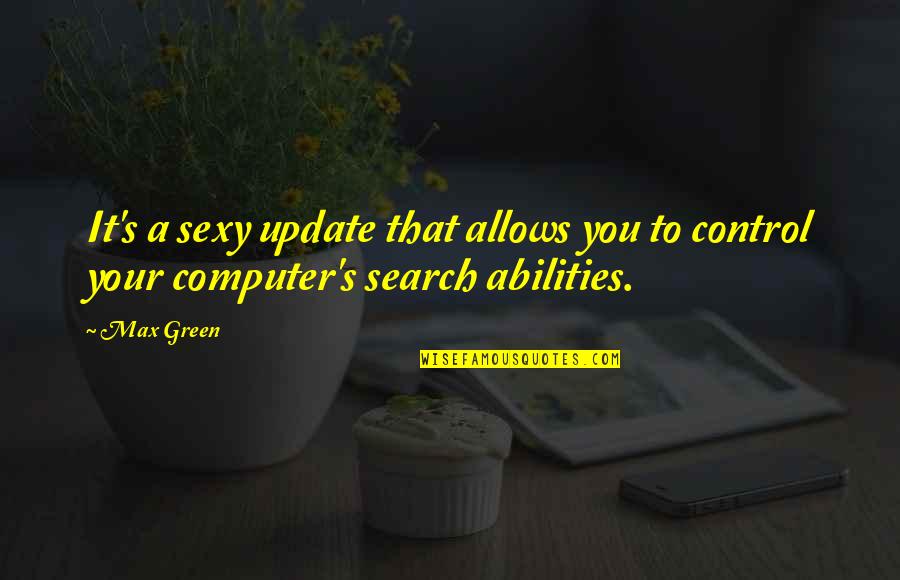 Lusher High School Quotes By Max Green: It's a sexy update that allows you to