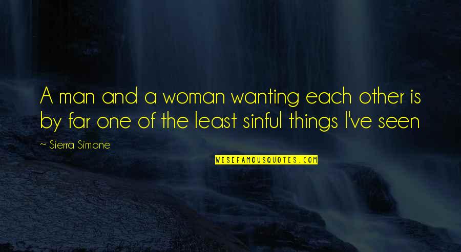 Lust Desire Quotes By Sierra Simone: A man and a woman wanting each other