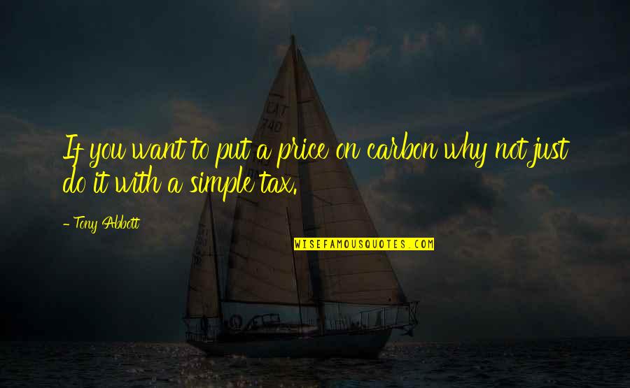 Luster Book Quotes By Tony Abbott: If you want to put a price on
