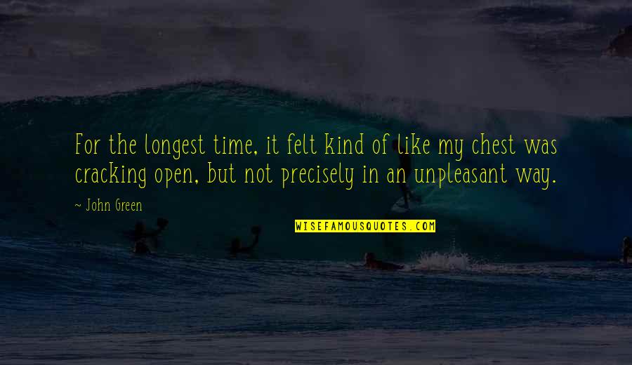 Lutembacher Quotes By John Green: For the longest time, it felt kind of Lutembacher Quotes By John Green: For the longest time, it felt kind of