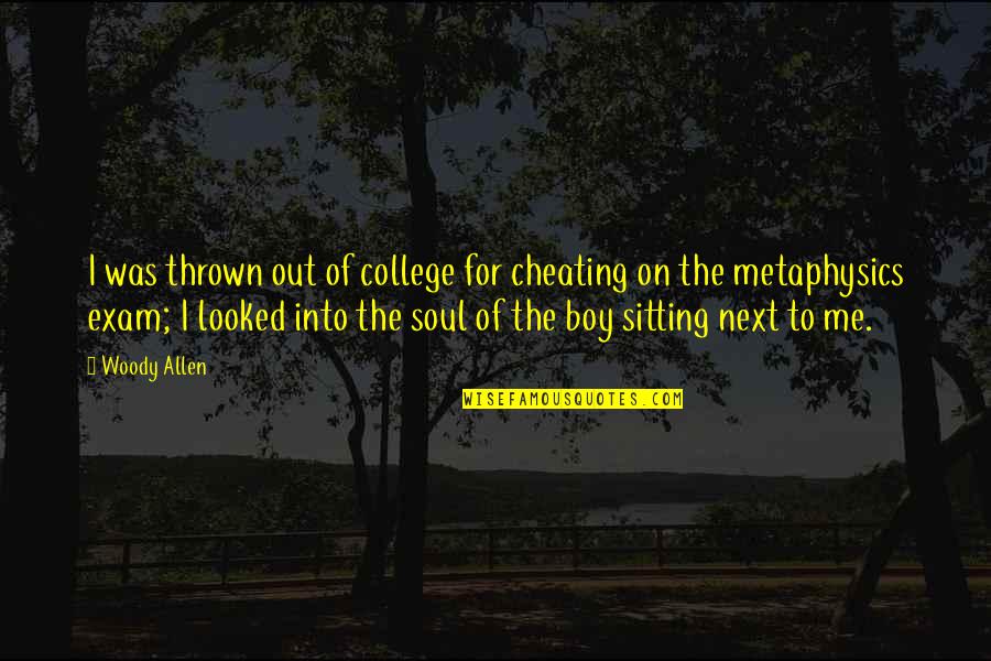 Luther Bbc Quotes By Woody Allen: I was thrown out of college for cheating Luther Bbc Quotes By Woody Allen: I was thrown out of college for cheating