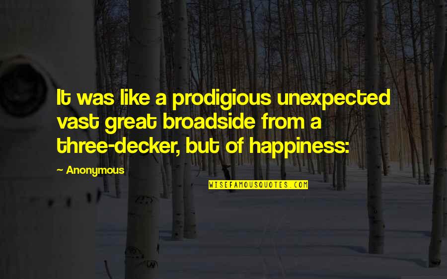 Luthien Quotes By Anonymous: It was like a prodigious unexpected vast great