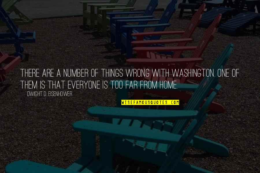 Luthra Md Quotes By Dwight D. Eisenhower: There are a number of things wrong with Luthra Md Quotes By Dwight D. Eisenhower: There are a number of things wrong with