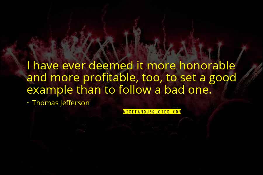 Luthuli Capital Quotes By Thomas Jefferson: I have ever deemed it more honorable and Luthuli Capital Quotes By Thomas Jefferson: I have ever deemed it more honorable and