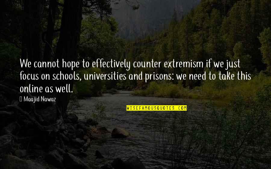 Luto Quotes By Maajid Nawaz: We cannot hope to effectively counter extremism if Luto Quotes By Maajid Nawaz: We cannot hope to effectively counter extremism if