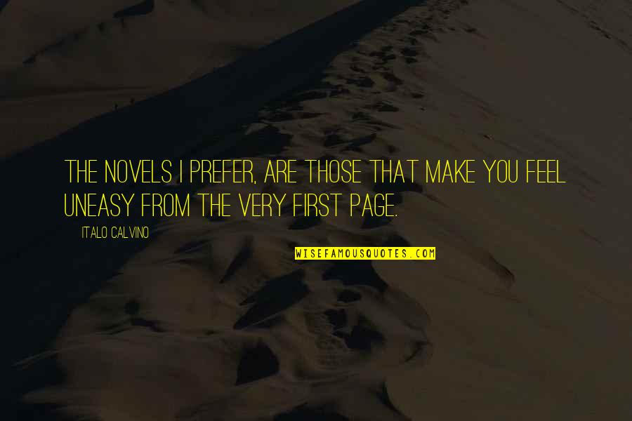 Luttons Cabins Quotes By Italo Calvino: The novels I prefer, are those that make