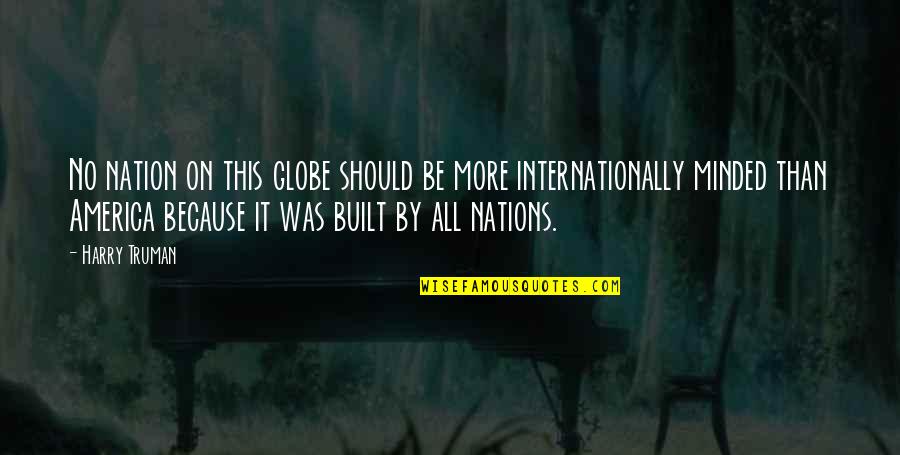 Lutut Bengkak Quotes By Harry Truman: No nation on this globe should be more