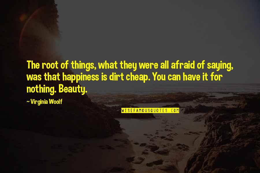 Lutut Bengkak Quotes By Virginia Woolf: The root of things, what they were all