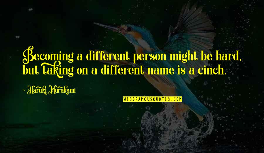Luv Pics With Quotes By Haruki Murakami: Becoming a different person might be hard, but