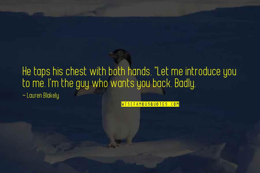 Luv Pics With Quotes By Lauren Blakely: He taps his chest with both hands. "Let