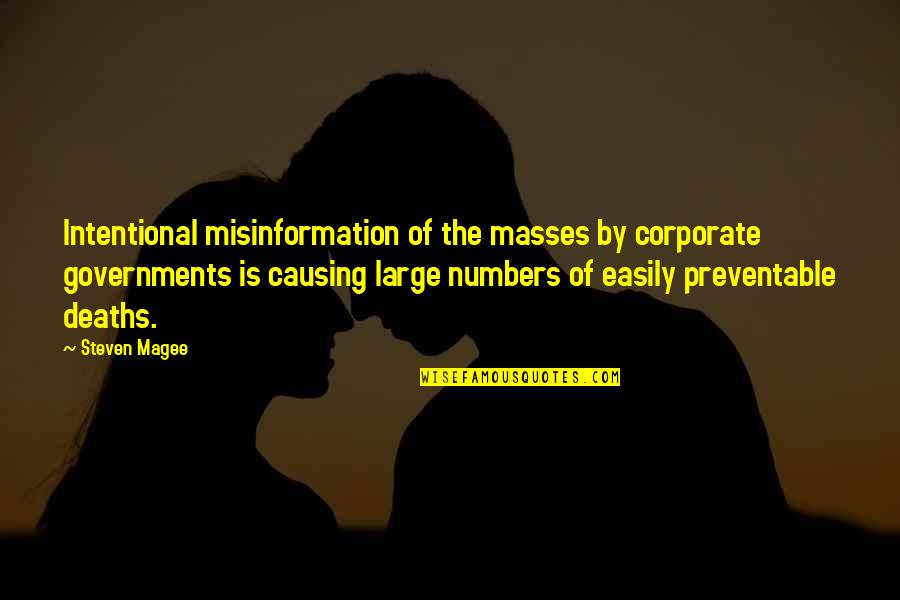 Luv U Quotes By Steven Magee: Intentional misinformation of the masses by corporate governments