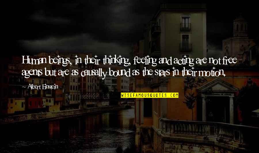 Luva Huva Quotes By Albert Einstein: Human beings, in their thinking, feeling and acting