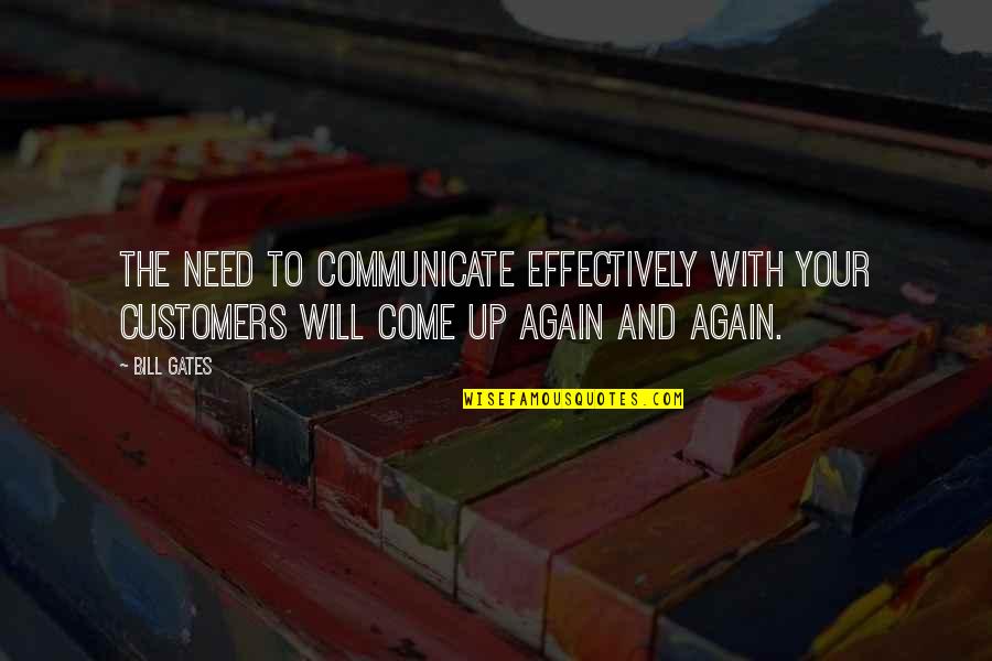 Luvas Nike Quotes By Bill Gates: The need to communicate effectively with your customers