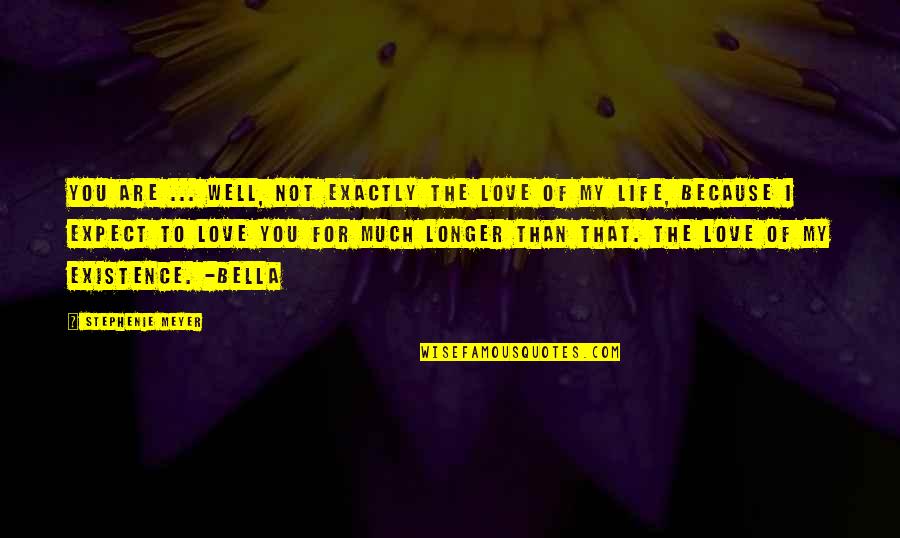 Luvly Savage Quotes By Stephenie Meyer: You are ... Well, not exactly the love Luvly Savage Quotes By Stephenie Meyer: You are ... Well, not exactly the love