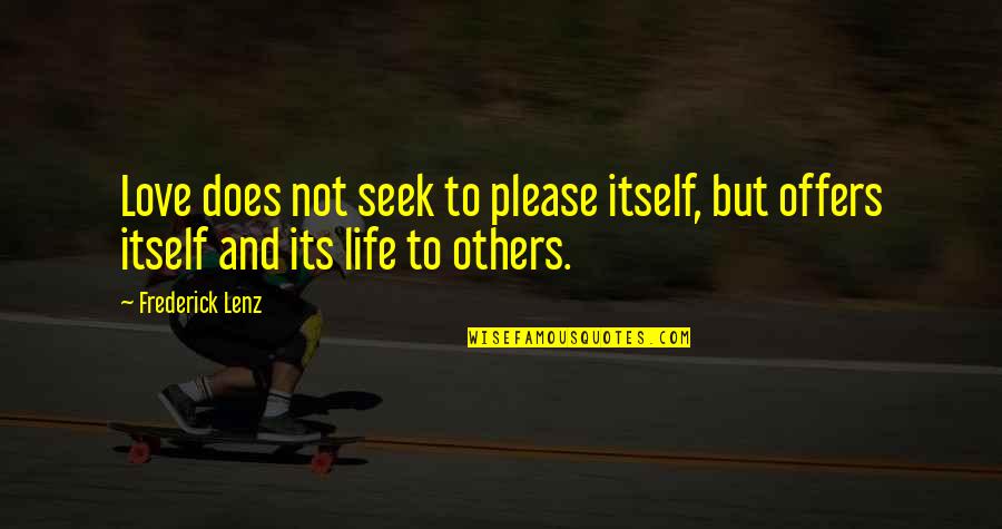 Luzhin In Crime And Punishment Quotes By Frederick Lenz: Love does not seek to please itself, but
