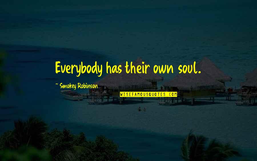 Luzifer Lighting Quotes By Smokey Robinson: Everybody has their own soul.
