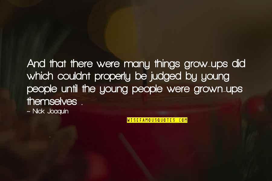 Luzviminda Barlan Quotes By Nick Joaquin: And that there were many things grow-ups did Luzviminda Barlan Quotes By Nick Joaquin: And that there were many things grow-ups did
