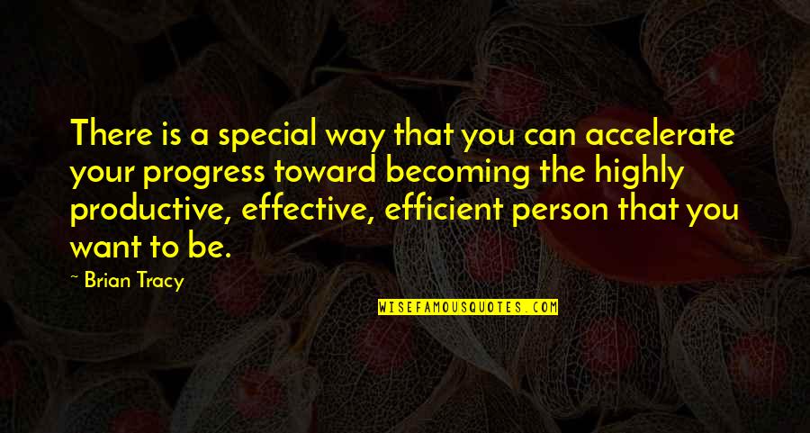 Lvnv Quotes By Brian Tracy: There is a special way that you can Lvnv Quotes By Brian Tracy: There is a special way that you can